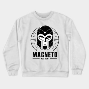 Magneto was Right Crewneck Sweatshirt